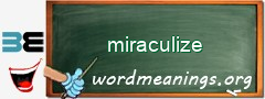 WordMeaning blackboard for miraculize